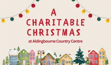 Text says A Charitable Christmas at Aldingbourne Country Centre