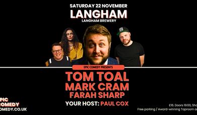 Poster promoting the Epic Comedy show at Langham Brewery. Featuring the headshots of Tom Toal, Mark Cram, Paul Cox and Farah Sharp.